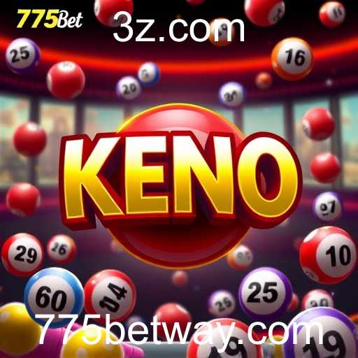 Descubra a atração irresistível do Keno no 775bet